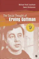 Sociálne myslenie Ervinga Goffmana - The Social Thought of Erving Goffman