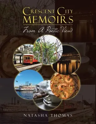Spomienky z mesta Crescent: Z poetického pohľadu - Crescent City Memoirs: From a Poetic View
