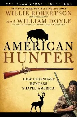 Americký lovec: Ako legendárni lovci formovali Ameriku - American Hunter: How Legendary Hunters Shaped America