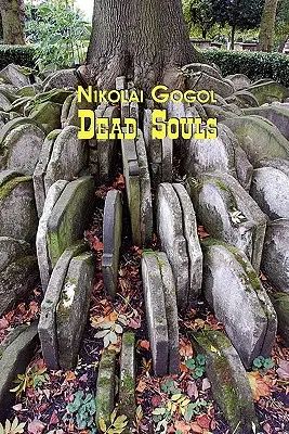 Ruská klasika v ruštine a angličtine: Mŕtve duše od Nikolaja Gogoľa (dvojjazyčná kniha) - Russian Classics in Russian and English: Dead Souls by Nikolai Gogol (Dual-Language Book)