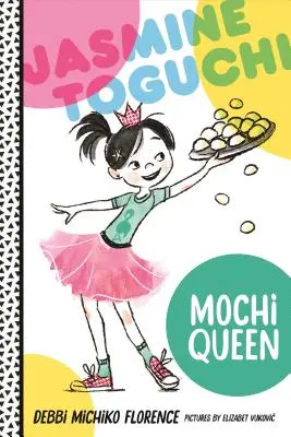 Jasmine Toguchi, kráľovná mochi - Jasmine Toguchi, Mochi Queen