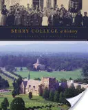 Berry College: História - Berry College: A History