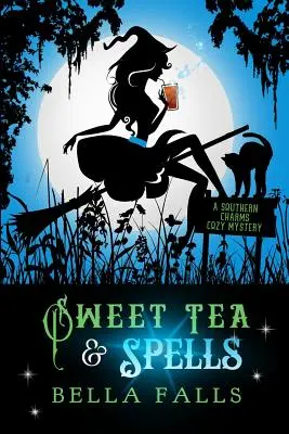 Sladký čaj a kúzla - Sweet Tea & Spells