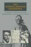 Skúsenosti zo Severnej Karolíny: Výkladové a dokumentárne dejiny - The North Carolina Experience: An Interpretive and Documentary History