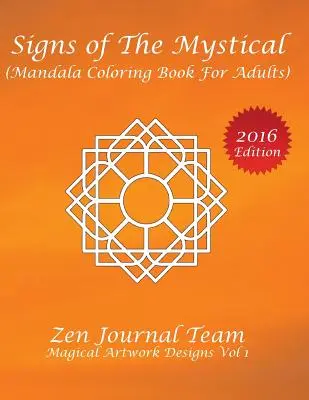 Znaky mystiky (mandalové maľovanky pre dospelých): Knihy o farebnej terapii, relaxácii a meditácii pre dospelých - Signs of The Mystical (Mandala Coloring Book For Adults): Color Therapy, Relaxation & Meditation Books For Grown-Ups