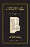 Nový zákon v gréckom origináli: byzantský text 2018 - The New Testament in the Original Greek: Byzantine Textform 2018