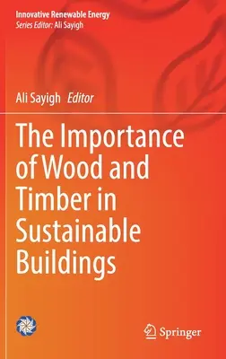 Význam dreva a drevnej hmoty v udržateľných budovách - The Importance of Wood and Timber in Sustainable Buildings