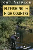 Muškárenie v hornatej krajine - Flyfishing the High Country