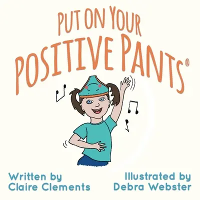 Nasaďte si pozitívne nohavice(R) - Put on your Positive Pants(R)