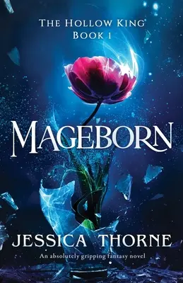Mageborn: Absolútne strhujúci fantasy román - Mageborn: An absolutely gripping fantasy novel