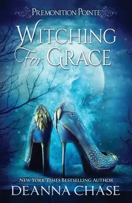 Čarodejníctvo pre milosť: Paranormálny román pre ženy - Witching For Grace: A Paranormal Women's Fiction Novel