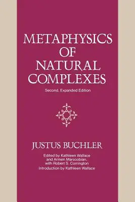 Metafyzika prírodných komplexov: Druhé, rozšírené vydanie (Expanded) - Metaphysics of Natural Complexes: Second, Expanded Edition (Expanded)