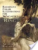 Rackhamove farebné ilustrácie k Wagnerovmu Prstenu - Rackham's Color Illustrations for Wagner's Ring