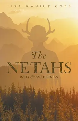 Netahs: Do divočiny - The Netahs: Into the Wilderness