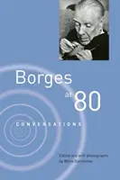Borges v osemdesiatke: Rozhovory - Borges at Eighty: Conversations