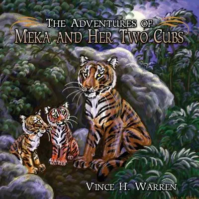 Dobrodružstvá Meky a jej dvoch mláďat - The Adventures of Meka and Her Two Cubs