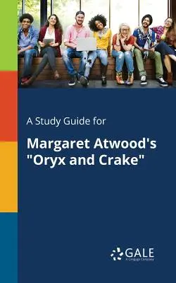 Študijná príručka k románu Oryx a Crake od Margaret Atwoodovej