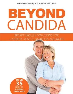 Za hranicami kandidy: Prelomové riešenia pre kandidu, kvasinky, dysbiózu a iné - Beyond Candida: Breakthrough Solutions for Candida, Yeasts, Dysbiosis and More