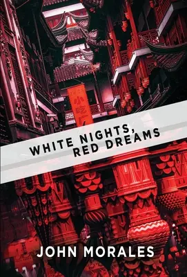 Biele noci, červené sny - White Nights, Red Dreams