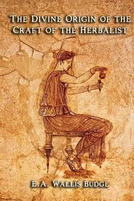Božský pôvod bylinkárskeho remesla - The Divine Origin of the Craft of the Herbalist