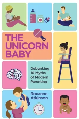 JEDNODUCHÉ DIEŤA - Vyvrátenie 10 mýtov o modernom rodičovstve - THE UNICORN BABY - Debunking 10 Myths of Modern Parenting