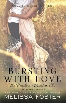 Prekypujúci láskou (Láska v rozkvete: Bradenovci): Savannah Braden - Bursting with Love (Love in Bloom: The Bradens): Savannah Braden