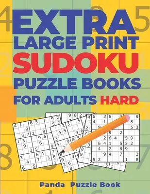 Extra veľké tlačené knihy Sudoku Puzzle pre dospelých Hard: Sudoku vo veľmi veľkom formáte - Kniha hier na mozog pre dospelých - Extra Large Print Sudoku Puzzle Books For Adults Hard: Sudoku In Very Large Print - Brain Games Book For Adults
