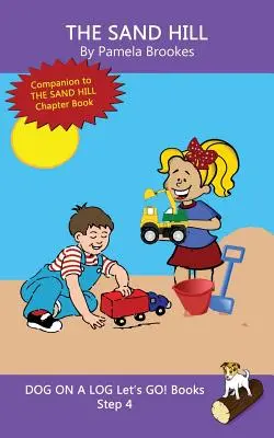 The Sand Hill: (Krok 4) Sound Out Books (systematic decodable) Pomôžte rozvíjajúcim sa čitateľom, vrátane tých s dyslexiou, naučiť sa čítať - The Sand Hill: (Step 4) Sound Out Books (systematic decodable) Help Developing Readers, including Those with Dyslexia, Learn to Read