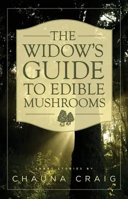 Sprievodca vdovy po jedlých hubách - The Widow's Guide to Edible Mushrooms