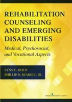 Rehabilitačné poradenstvo a vznikajúce zdravotné postihnutia: Zdravotné, psychosociálne a profesijné aspekty - Rehabilitation Counseling and Emerging Disabilities: Medical, Psychosocial, and Vocational Aspects