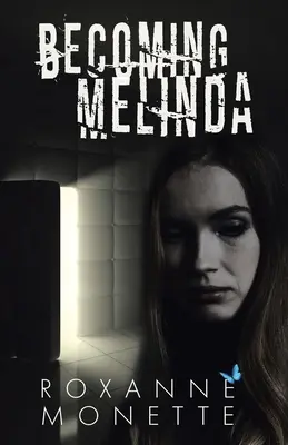 Stať sa Melindou - Becoming Melinda