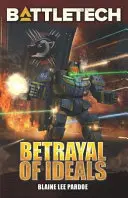 BattleTech: Zrada ideálov - BattleTech: Betrayal of Ideals