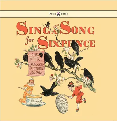 Spievaj pieseň za šesť pencí - Ilustroval Randolph Caldecott - Sing a Song for Sixpence - Illustrated by Randolph Caldecott