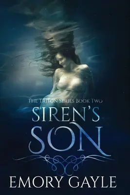 Sirenin syn: Séria Triton, kniha druhá - Siren's Son: The Triton Series Book Two