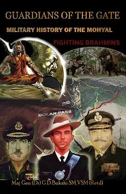 Strážca brány: Vojenské dejiny mohylových bojovníkov s brahmanmi - Guardian of the Gate: A Military History of the Mohyals Fighting Brahmins