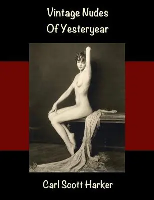 Historické akty z minulých rokov - Vintage Nudes of Yesteryear