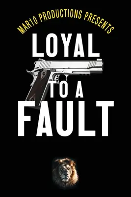 Mar10 Productions uvádza film Loyal to a Fault - Mar10 Productions Presents Loyal to a Fault