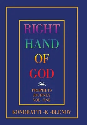 Pravá ruka Boha: Proroci: Cesta prorokov, zväzok prvý - Right Hand of God: Prophets Journey Vol. One