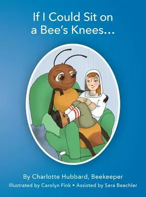Keby som mohol sedieť na včelích kolenách - If I Could Sit on a Bee's Knees