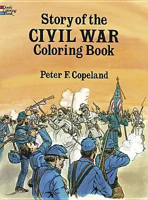 Príbeh občianskej vojny Omaľovánky - Story of the Civil War Coloring Book