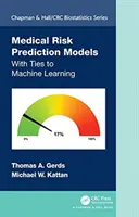 Modely predpovedania lekárskych rizík: S väzbami na strojové učenie - Medical Risk Prediction Models: With Ties to Machine Learning
