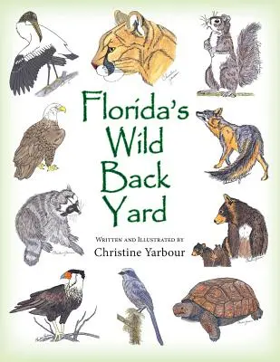 Divoký zadný dvor Floridy - Florida's Wild Back Yard