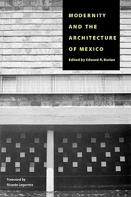 Modernita a architektúra Mexika - Modernity and the Architecture of Mexico