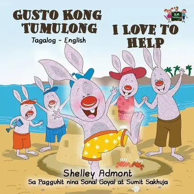 Rád pomáham: Tagalog anglické dvojjazyčné vydanie - I Love to Help: Tagalog English Bilingual Edition
