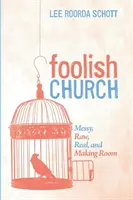 Bláznivá cirkev - Foolish Church