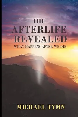 Odhalený posmrtný život: Čo sa deje po smrti? - The Afterlife Revealed: What Happens After We Die