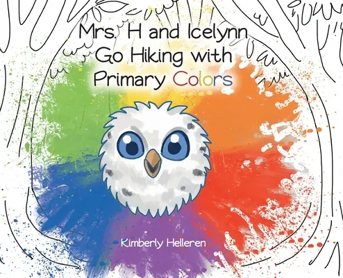 Pani H a Icelynn idú na túru so základnými farbami - Mrs. H and Icelynn Go Hiking with Primary Colors