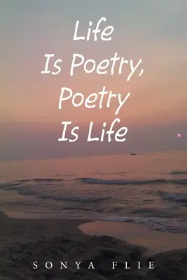 Život je poézia, poézia je život - Life Is Poetry, Poetry Is Life