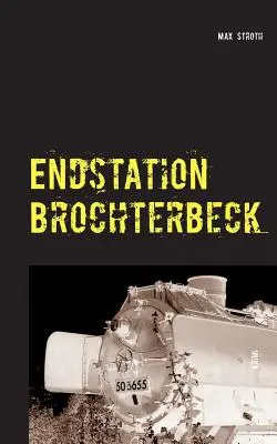 Konečná stanica Brochterbeck - Endstation Brochterbeck