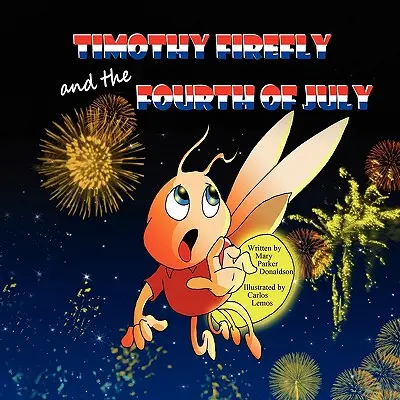 Timotej Svetluška a štvrtý júl - Timothy Firefly and the Fourth of July